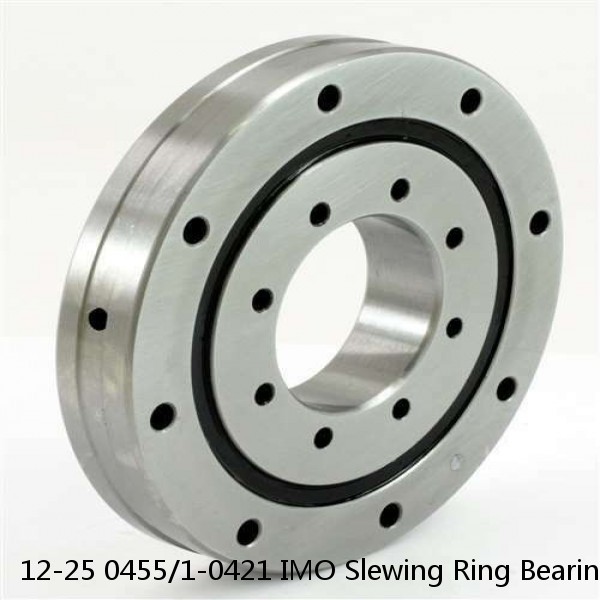 12-25 0455/1-0421 IMO Slewing Ring Bearings
